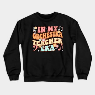 Groovy In My Orchestra Teacher Era Hippy Daisy Music Crewneck Sweatshirt